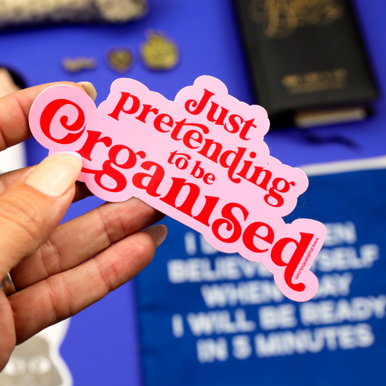 Just Pretending to be Organised - Sticker