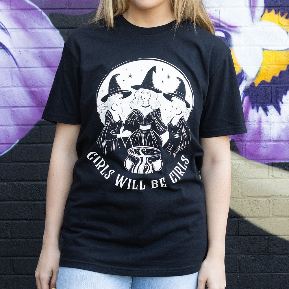Girls Will Be Girls - T-Shirt