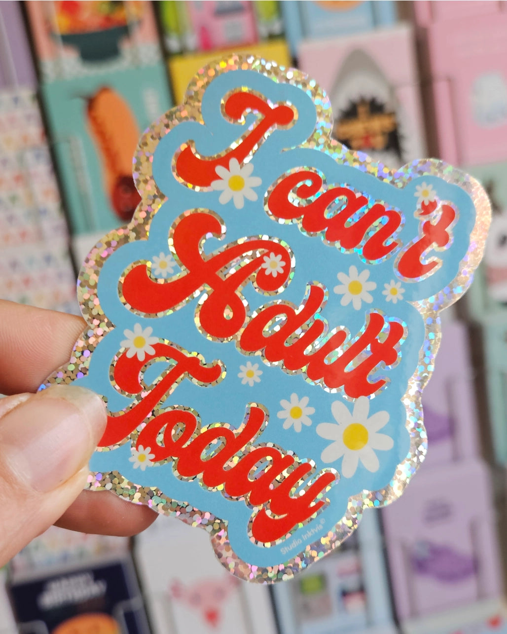 I can't adult today - Holo Sticker